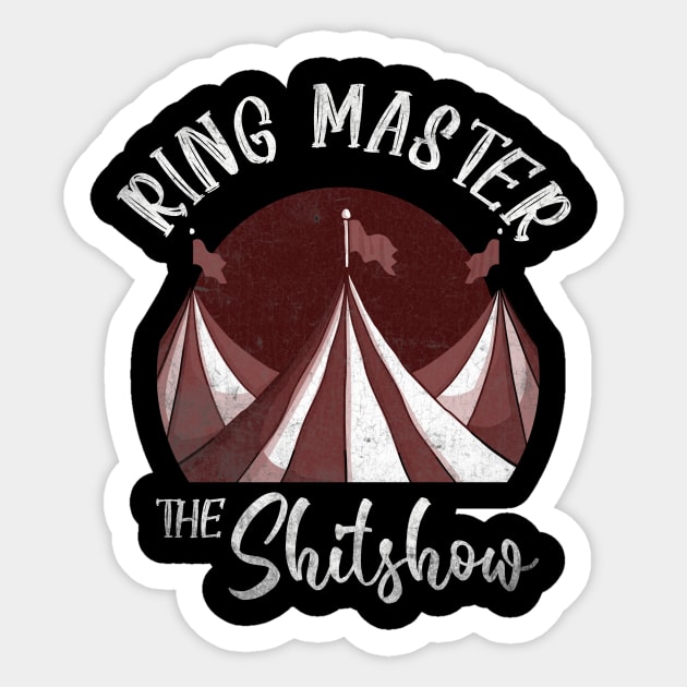 ringmaster of the shitshow Sticker by Suisui Artworks